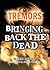 Bringing Back The Dead (Tremors)