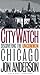 City Watch: Discovering the Uncommon Chicago