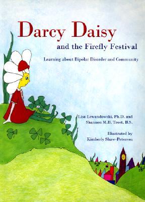 Darcy Daisy and the Firefly Festival: Learning About Bipolar Disorder and Community (Paperback)