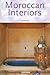 Moroccan Interiors by Lisa Lovatt-Smith Moroccan Interiors by Lisa Lovatt-Smith