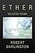 Ether: Selected Poems