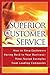 Superior Customer Service How to Keep Customers Racing Back T... by Dan W. Blacharski