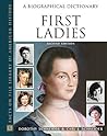 First Ladies: A Biographical Dictionary