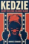 Kedzie: Saint Helena Island Slave Kedzie: Saint Helena Island Slave