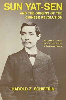 Sun Yat-Sen and the Origins of the Chinese Revolution (Paperback)