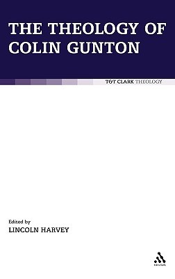 The Theology of Colin Gunton (T & T Clark Theology)