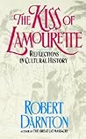 The Kiss of Lamourette by Robert Darnton