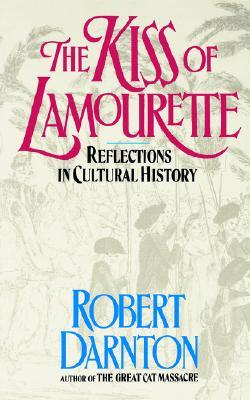 The Kiss of Lamourette: Reflections in Cultural History (Paperback)