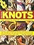 Practical Knots: The Essential Step-by-Step Handbook: Over 90 classic knots, bends, hitches, loops and plaits, and how to tie and use them, with 600 ... photographs for guaranteed results every time