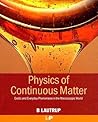 Physics of Continuous Matter: Exotic and Everyday Phenomena in the Macroscopic World