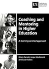 Coaching and Mentoring in Higher Education: A Learning-Centred Approach (Issues in Practice)