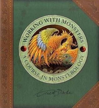 Working with Monsters: A Course in Monsterology (Monsterology)