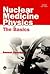 Nuclear Medicine Physics by Ramesh Chandra