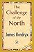 The Challenge of the North