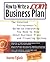 How to Write A .com Business Plan: The Internet Entrepreneur's Guide to Everything You Need to Know About Business Plans and Financing Options