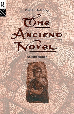 The Ancient Novel: An Introduction (Paperback)