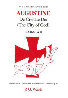 De Civitate Dei, Books 1-2 (Classical Texts)