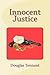 Innocent Justice: Lee Ander never really considered what he was doing in teaching his young daughter to shoot; he just knew she had the fastest hands he had ever seen.