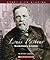 Louis Pasteur: Revolutionary Scientist (Great Life Stories)