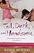 Tall, Dark and Handsome by Nisha Minhas