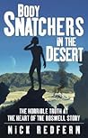 Body Snatchers in the Desert: The Horrible Truth at the Heart of the Roswell Story