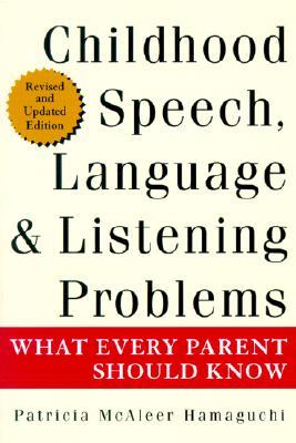 Childhood Speech, Language & Listening Problems: What Every Parent Should Know (Paperback)