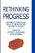 Rethinking Progress: Movements, Forces, and Ideas at the End of the Twentieth Century