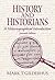 History and Historians: A H...