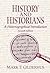 History and Historians: A Historiographical Introduction