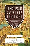 Christianity & Western Thought, Volume 2: Faith & Reason in the 19th Century Christianity & Western Thought, Volume 2: Faith & Reason in the 19th Century