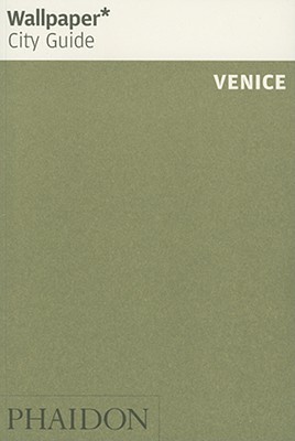 Wallpaper City Guide: Venice (Wallpaper City Guides)