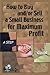 How to Buy and/or Sell a Small Business for Maximum Profit --... by Rene V. Richards How to Buy and/or Sell a Small Business for Maximum Profit --... by Rene V. Richards