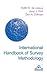 International Handbook of Survey Methodology (European Association of Methodology Series)