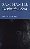 Destination Zero: Poems 1970-1995