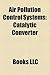 Air Pollution Control Systems: Exhaust Gas Recirculation, Catalytic Converter, Flue-Gas Desulfurization, Venturi Scrubber, Cyclonic Separation