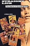 Straight Lick: The Cinema of Oscar Micheaux