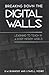 Breaking Down the Digital Walls: Learning to Teach in a Post-Modem World (Education and Culture (Dis))