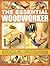 The Essential Woodworker: A complete practical guide to working with wood, from selecting and using tools and materials to making joints and wood ... shown step by step in 500 photographs