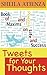 Tweets for Your Thoughts by Sheila Atienza