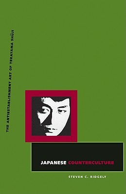 Japanese Counterculture: The Antiestablishment Art of Terayama Shuji (Paperback)