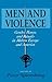 Men and Violence: Gender, Honor, and Rituals in Modern Europe and America