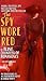 The Spy Wore Red by Aline, Countess of Romanones