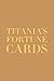 Titania's Fortune Cards: Ho...