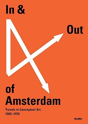 In & Out of Amsterdam: Travels in Conceptual Art, 1960-1976 (Hardcover)
