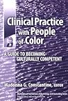 Clinical Practice with People of Color: A Guide to Becoming Culturally Competent