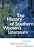 The History of Southern Women's Literature (Southern Literary Studies)