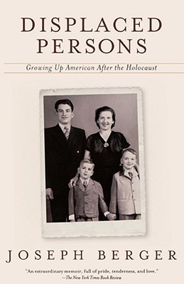 Displaced Persons: Growing Up American After the Holocaust (Paperback)