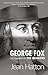 George Fox by Jean Hatton