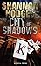 City of Shadows by Shannon Hodges