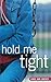 Hold Me Tight